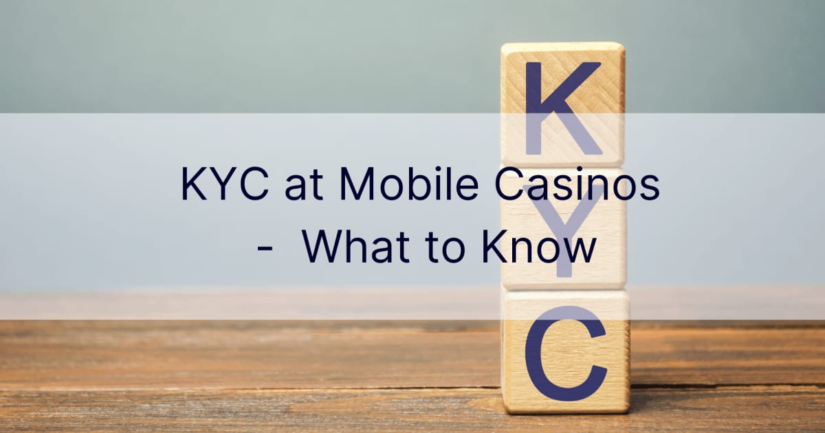 KYC в мобилни казина – какво да знаете