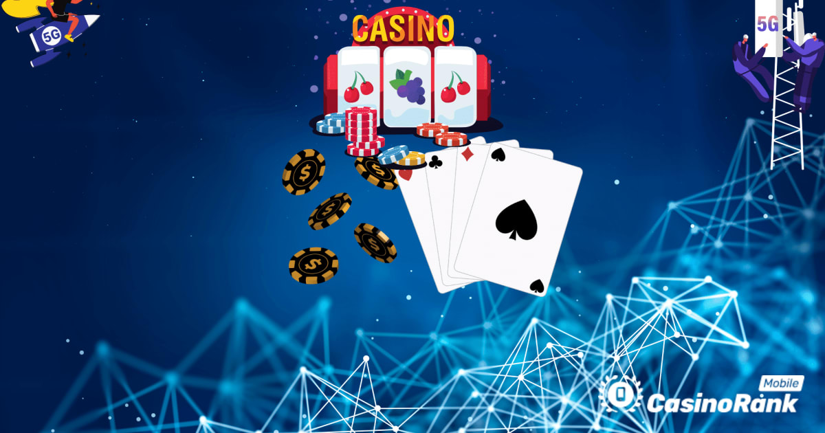 5G казино и неговото влияние върху мобилните казино игри