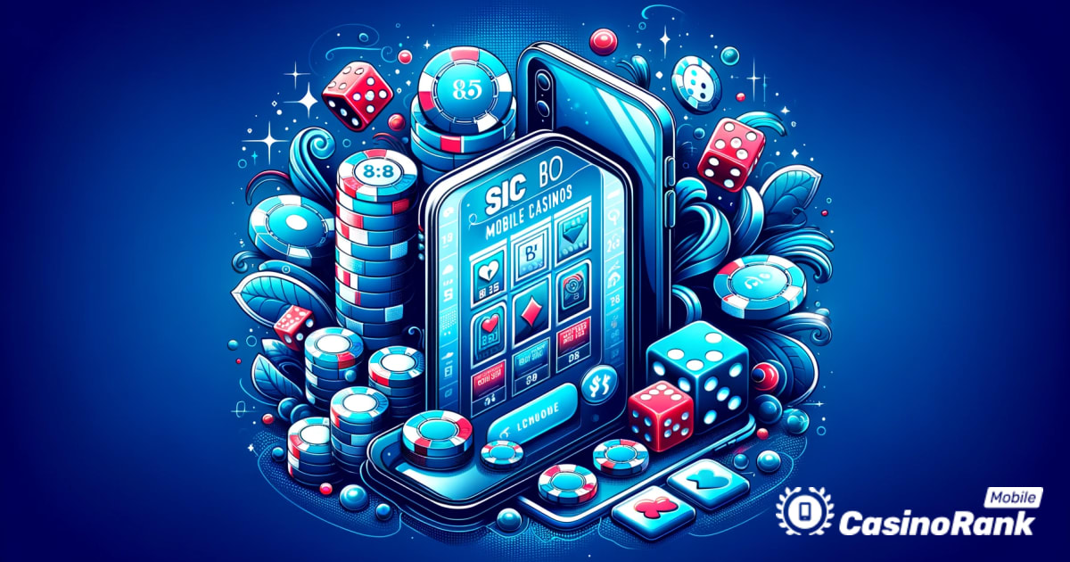 Най-добрите мобилни казина за игра на Sic Bo 2024