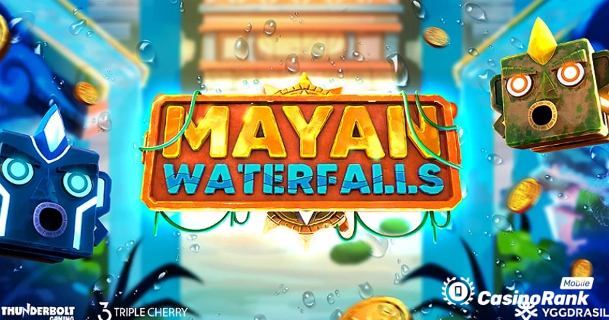 Yggdrasil се обединява с Thunderbolt Gaming, за да пусне Mayan Waterfalls